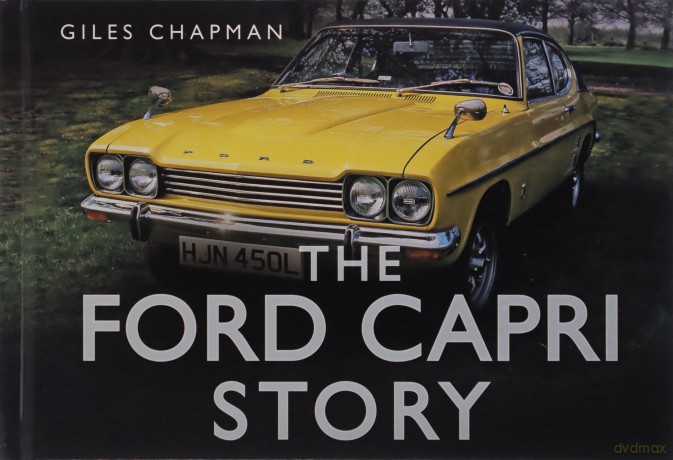 The Ford Capri Story - Giles Chapman [KSIĄŻKA]