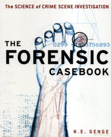 The Forensic Casebook: The Science of Crime Scene Investigation - N.E. Genge [KSIĄŻKA]