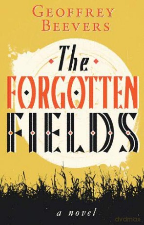 The Forgotten Fields - Geoffrey Beevers [KSIĄŻKA]