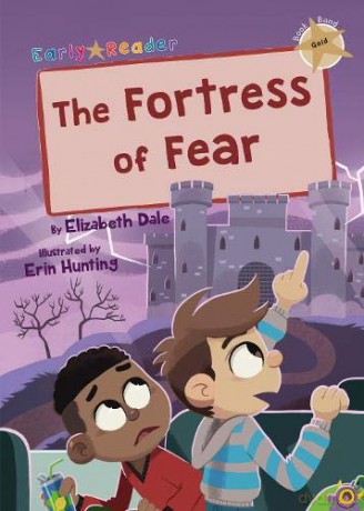 The Fortress of Fear: (Gold Early Reader) (Maverick Early Readers Gold) - Elizabeth Dale [KSIĄŻKA]