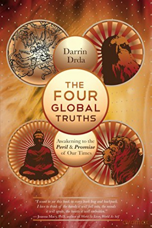 The Four Global Truths: Awakening to the Peril and Promise of Our Times - Darrin Drda [KSIĄŻKA]