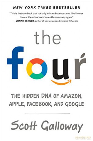 The Four: The Hidden DNA of Amazon, Apple, Facebook, and Google - Scott Galloway [KSIĄŻKA]