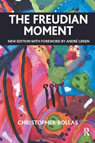 The Freudian Moment - Christopher Bollas [KSIĄŻKA]