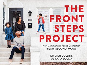 The Front Steps Project: How Communities Found Connection During the COVID-19 Crisis - Kristen Collins [KSIĄŻKA]
