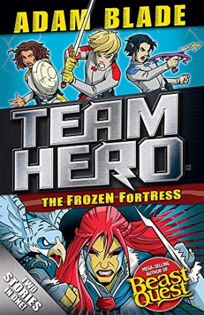 The Frozen Fortress: Special Bumper Book 4 (Team Hero) - Adam Blade [KSIĄŻKA]