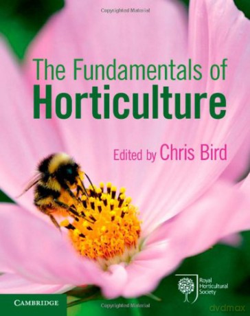 The Fundamentals of Horticulture: Theory and Practice - Chris Bird [KSIĄŻKA]