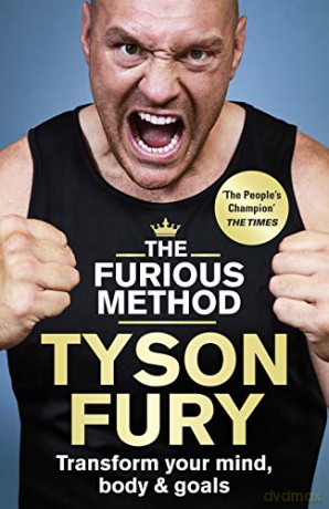 The Furious Method: The Sunday Times bestselling guide to a healthier body & mind - Tyson Fury [KSIĄŻKA]