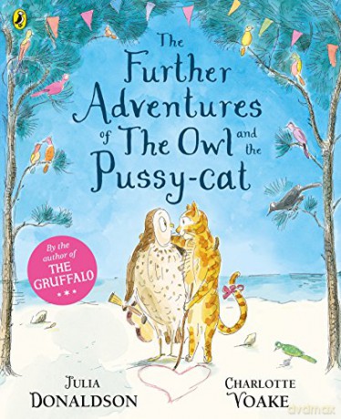 The Further Adventures of the Owl and the Pussy-cat - Julia Donaldson [KSIĄŻKA]