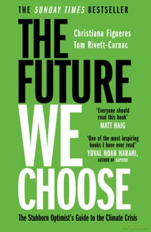 The Future We Choose: 'Everyone should read this book' MATT HAIG - Christiana Figueres [KSIĄŻKA]