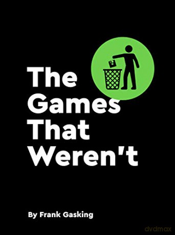 The Games That Weren't - Bitmap Books [KSIĄŻKA]