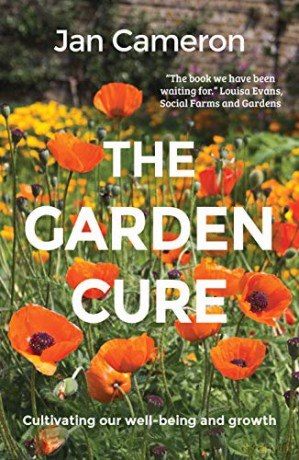 The Garden Cure: Cultivating our well-being and growth - Jan Cameron [KSIĄŻKA]