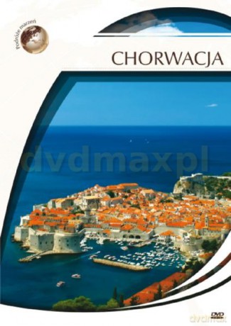 Podróże Marzeń: Chorwacja [DVD]