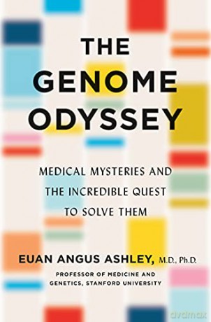 The Genome Odyssey: Medical Mysteries and the Incredible Quest to Solve Them [KSIĄŻKA]