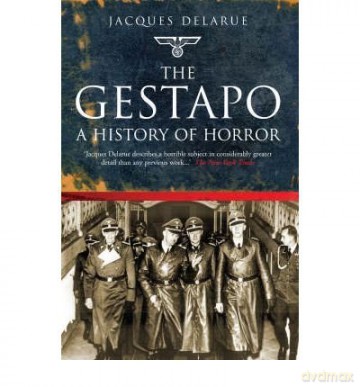 The Gestapo A History of Horror - Jacques Delarue [KSIĄŻKA]