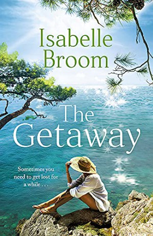 The Getaway: A holiday romance for 2021 - perfect summer escapism! - Isabelle Broom [KSIĄŻKA]