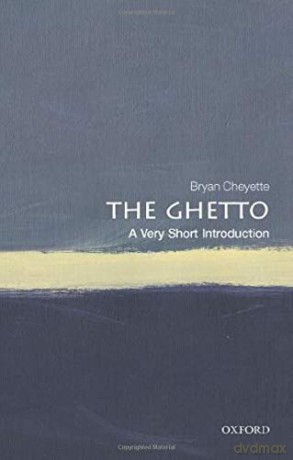 The Ghetto: A Very Short Introduction (Very Short Introductions) - Bryan Cheyette [KSIĄŻKA]