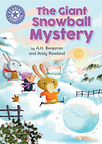 The Giant Snowball Mystery: Independent Reading Purple 8 (Reading Champion) - A.H. Benjamin [KSIĄŻKA]
