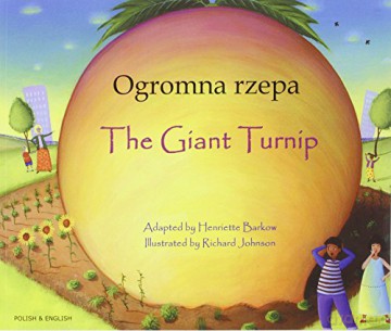 The Giant Turnip (English/Polish) (Folk Tales) - Henriette Barkow [KSIĄŻKA]