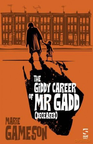 The Giddy Career of Mr Gadd (deceased) - Marie Gameson [KSIĄŻKA]