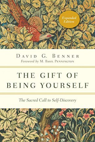 The Gift of Being Yourself: The Sacred Call to Self-Discovery (Expanded) (The Spiritual Journey) - David G Benner [KSIĄŻKA]