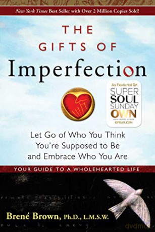 The Gifts Of Imperfection: Let Go of Who You Think You're Supposed to Be and Embrace Who You Are - Brene Brown [KSIĄŻKA]