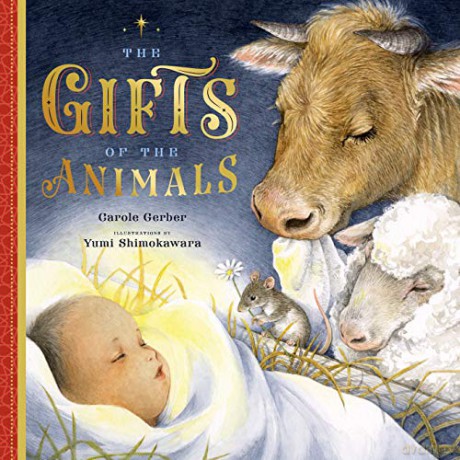 The Gifts of the Animals: A Christmas Tale - Carole Gerber [KSIĄŻKA]