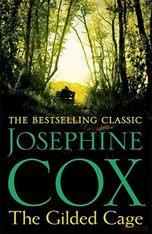 The Gilded Cage: A gripping saga of long-lost family, power and passion - Josephine Cox [KSIĄŻKA]