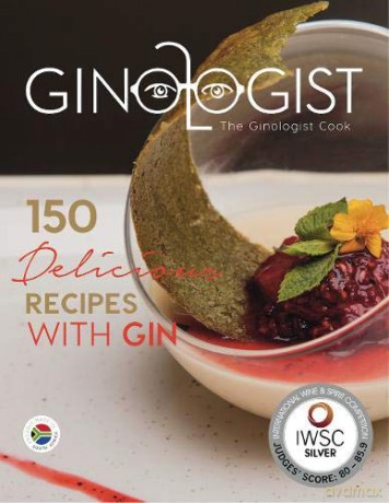 The Ginologist Cook: 150 Delicious Recipes with Gin - Ahe Jafta [KSIĄŻKA]