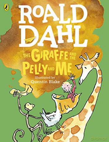 The Giraffe and the Pelly and Me (Colour Edition) (Dahl Colour Editions) - Roald Dahl [KSIĄŻKA]