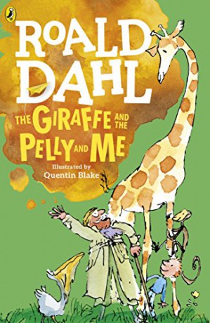 The Giraffe and the Pelly and Me (Dahl Fiction) - Roald Dahl [KSIĄŻKA]