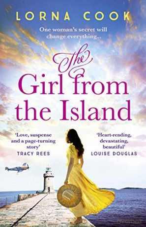 The Girl from the Island: from the No 1 bestselling author of The Forgotten Village comes a new historical fiction novel for 2021 - Lorna Cook [KSIĄŻKA]