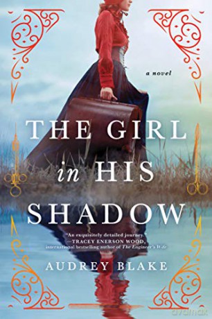 The Girl in His Shadow: A Novel - Audrey Blake [KSIĄŻKA]