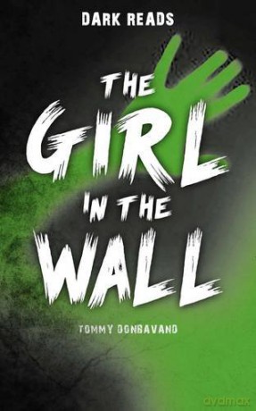 The Girl in the Wall (Dark Reads) - Tommy Donbavand [KSIĄŻKA]