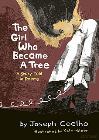 The Girl Who Became a Tree: A Story Told in Poems - Joseph Coelho [KSIĄŻKA]