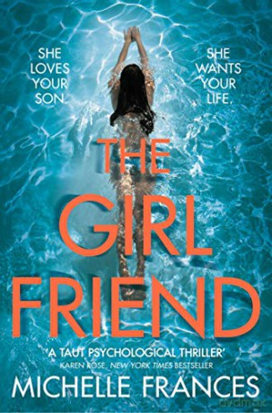 The Girlfriend: The Gripping Psychological Thriller from the Number One Bestseller - Michelle Frances [KSIĄŻKA]