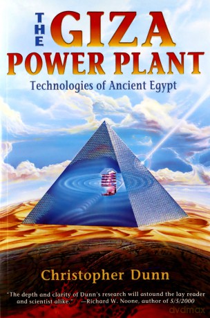 The Giza Power Plant: Technologies of Ancient Egypt - Christopher Dunn [KSIĄŻKA]