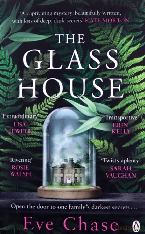 The Glass House: The spellbinding Richard and Judy pick and Sunday Times bestseller - Eve Chase [KSIĄŻKA]