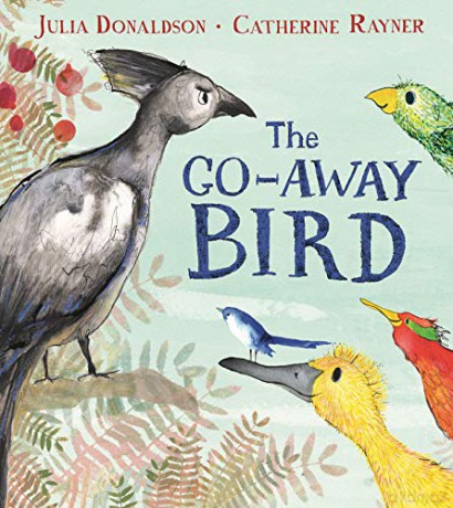 The Go-Away Bird - Julia Donaldson [KSIĄŻKA]