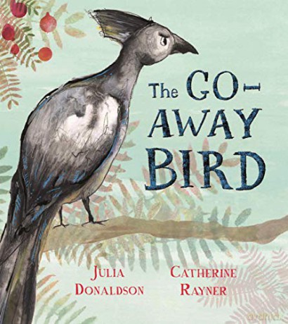 The Go-Away Bird - Julia Donaldson [KSIĄŻKA]