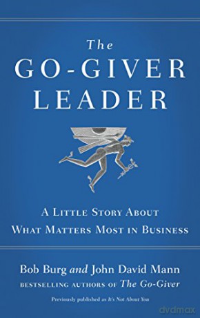 The Go-Giver Leader: A Little Story About What Matters Most in Business - Bob Burg [KSIĄŻKA]