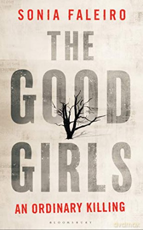 The Good Girls: An Ordinary Killing - Sonia Faleiro [KSIĄŻKA]
