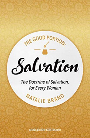The Good Portion - Salvation: The Doctrine of Salvation, for Every Woman - Natalie Brand [KSIĄŻKA]