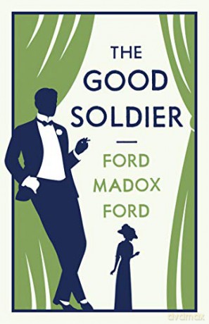 The Good Soldier (Alma Classics Evergreens): Ford Madox Ford [KSIĄŻKA]