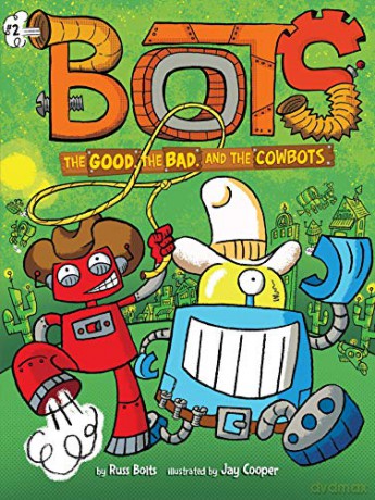 The Good, the Bad, and the Cowbots, 2 - Russ Bolts [KSIĄŻKA]