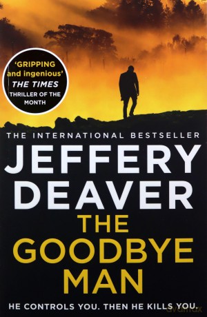 The Goodbye Man: The latest new action crime thriller from the No. 1 Sunday Times bestselling author: Book 2 (Colter Shaw Thriller) - Jeffery Deaver [KSIĄŻKA]