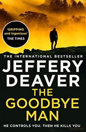 The Goodbye Man: The latest new action crime thriller from the No. 1 Sunday Times bestselling author: Book 2 (Colter Shaw Thriller) - Jeffery Deaver [KSIĄŻKA]
