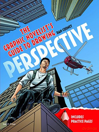 The Graphic Novelist's Guide to Drawing Perspective - Dan Cooney [KSIĄŻKA]
