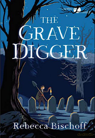 The Grave Digger - Rebecca Bischoff [KSIĄŻKA]