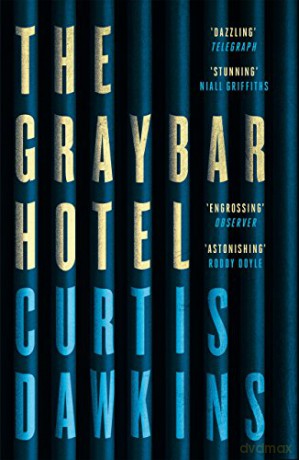 The Graybar Hotel: Stories - Curtis Dawkins [KSIĄŻKA]