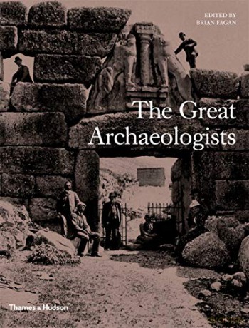 The Great Archaeologists - Brian Fagan [KSIĄŻKA]